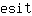 e***t
