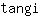 t***i
