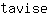 t***e