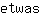 e***s