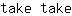 t***e