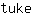 t***e