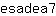 e***7