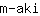 m***i