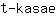 t***e