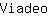 V***o