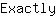 E***y