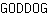 G***G