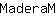 M***M