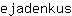 e***s