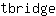 t***e