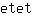 e***t