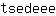t***e