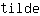 t***e