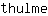 t***e
