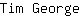 T***e