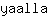 y***a