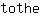t***e