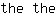t***e